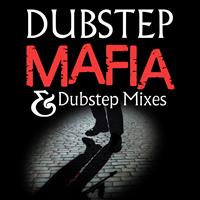 Dubstep Mafia - Dubstep Mafia