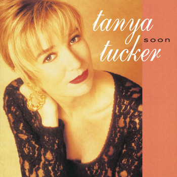 Tanya Tucker - Soon (Deluxe Edition)