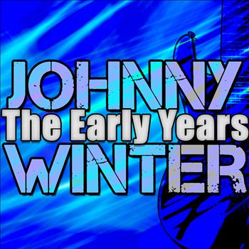Johnny Winter - The Early Years