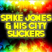 Spike Jones & His City Slickers - Spike Jones & His City Slickers