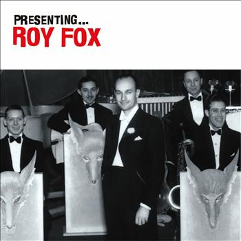 Roy Fox - Presenting… Roy Fox