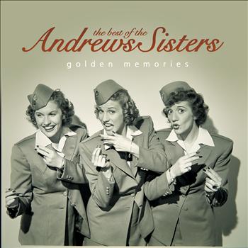 The Andrews Sisters - The Best of the Andrews Sisters… Golden Memories