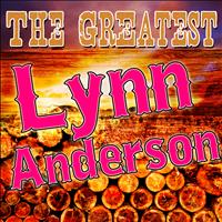 Lynn Anderson - The Greatest Lynn Anderson