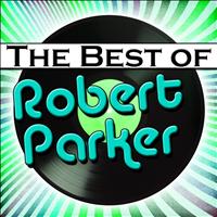 Robert Parker - The Best of Robert Parker