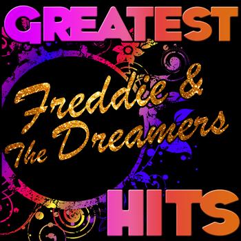 Freddie & The Dreamers - Greatest Hits: Freddie & The Dreamers