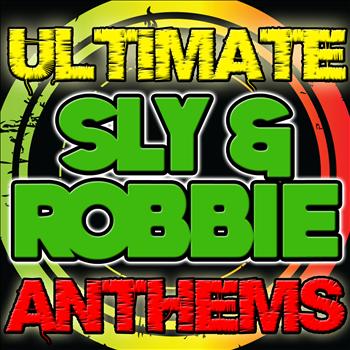 Sly & Robbie - Ultimate Sly & Robbie Anthems