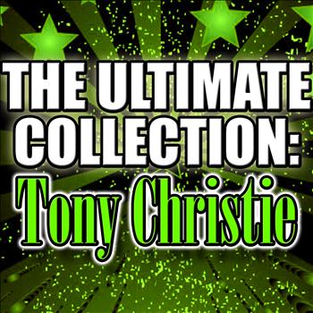 Tony Christie - The Ultimate Collection: Tony Christie