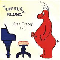 Stan Tracey - Little Klunk (Remastered)