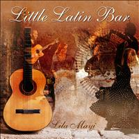 Lila Mayi - The Little Latin Bar