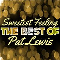 Pat Lewis - Sweetest Feeling - The Best of Pat Lewis