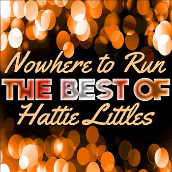 Hattie Littles - Nowhere to Run - The Best of Hattie Littles