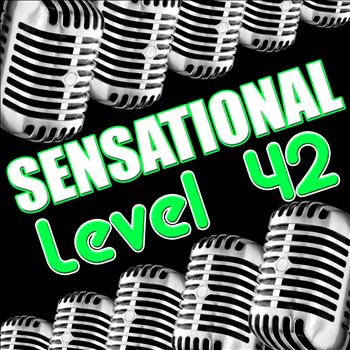 Level 42 - Sensational Level 42