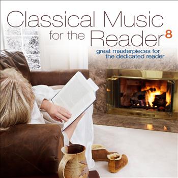 Various Artists - Classical Music for the Reader 8: Great Masterpieces for the Dedicated Reader