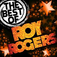 Roy Rogers - The Best of Roy Rogers