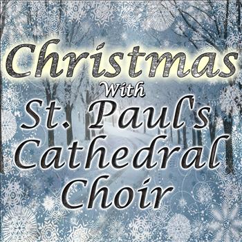St. Paul's Cathedral Choir - Christmas With St. Paul's Cathedral Choir