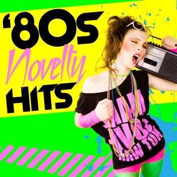 Various Artists - '80s Novelty Hits (Re-Recorded Versions)