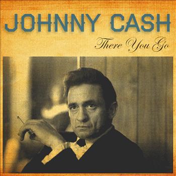 There You Go (2012) | Johnny Cash | High Quality Music Downloads ...