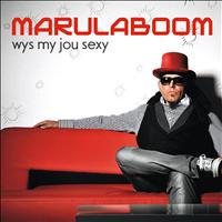 Marulaboom - Wys My Jou Sexy