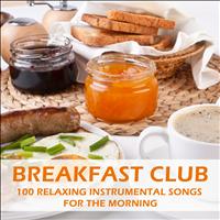 Pianissimo Brothers - Breakfast Club: 100 Relaxing Instrumental Songs for the Morning