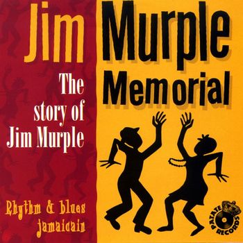 Jim Murple Memorial - The Story of Jim Murple (Rythm & Blues Jamaicain)