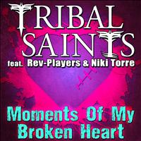 Tribal Saints - Moments of My Broken Heart