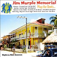 Jim Murple Memorial - Play the Roots (Rythm & Blues Jamaïcain)