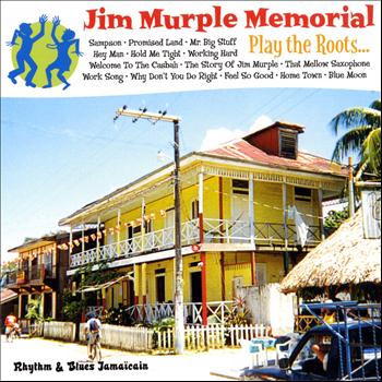 Jim Murple Memorial - Play the Roots (Rythm & Blues Jamaïcain)
