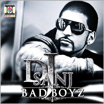 DJ Sanj - Bad Boyz