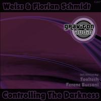 Weisz, Florian Schmidt - Controlling the Darkness