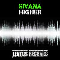 Sivana - Higher (Explicit)