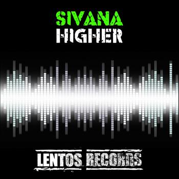 Sivana - Higher (Explicit)