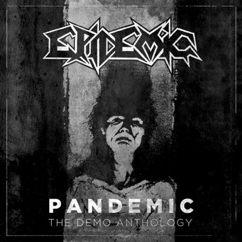 Epidemic - Pandemic: The Demo Anthology