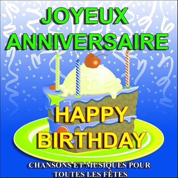 Various Artists - Joyeux anniversaire - Happy Birthday (Chansons et musiques pour toutes les fêtes)