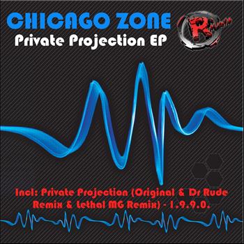 Chicago Zone - Private Projection EP
