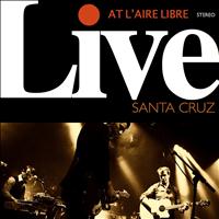 Santa Cruz - Live At l'Aire Libre