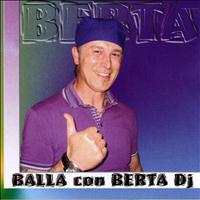 Berta Dj - Balla con Berta DJ