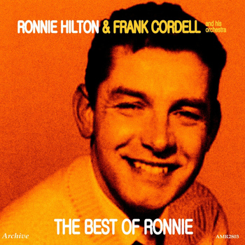 Ronnie Hilton & Frank Cordell and His Orchestra - The Best of Ronnie Hilton With Frank Cordell and His Orchestra
