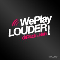 Dabruck & Klein - We Play Louder, Vol. 1 (Extended Versions)
