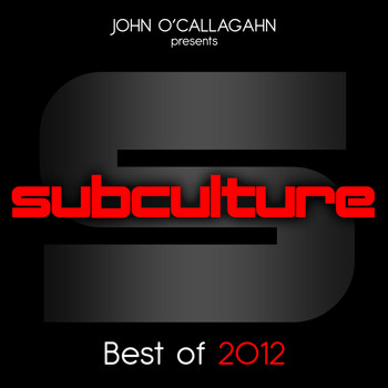 Various Artists - John O'Callaghan presents Subculture - Best Of 2012