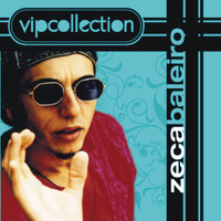 Zeca Baleiro - VIP Collection