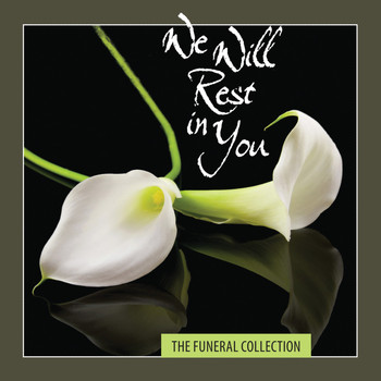 Various Artists - We Will Rest in You: The Funeral Collection