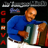 Gerva - No Tengas Miedo