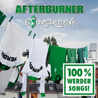 Afterburner - Ewergreens - 100% Werder-Songs