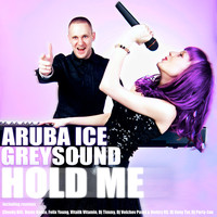Aruba Ice & Greysound - Hold Me