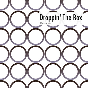 Threestyle - Droppin' the Box