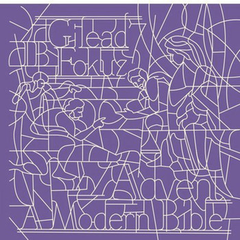 Gilead7 & I.B. Fokuz - ADVENT: A Modern Bible