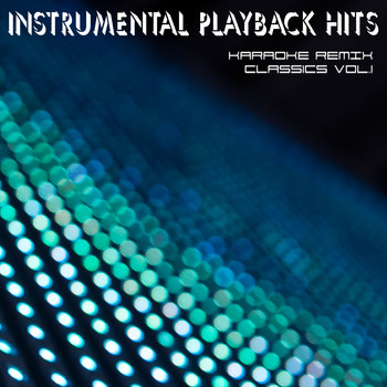 Various Artists - Instrumental Playback Hits - Karaoke Remix Classics Vol.1