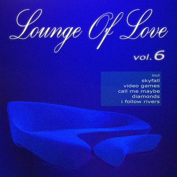 Various Artists - Lounge of Love Vol.6 (The Pop Classics Chillout Songbook)