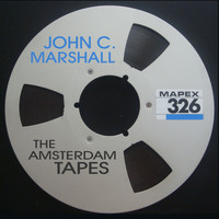 John C. Marshall - The Amsterdam Tapes