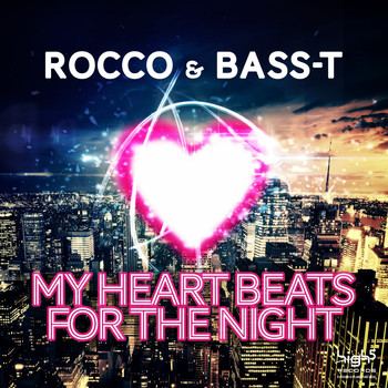 Rocco & Bass-T - My Heart Beats for the Night